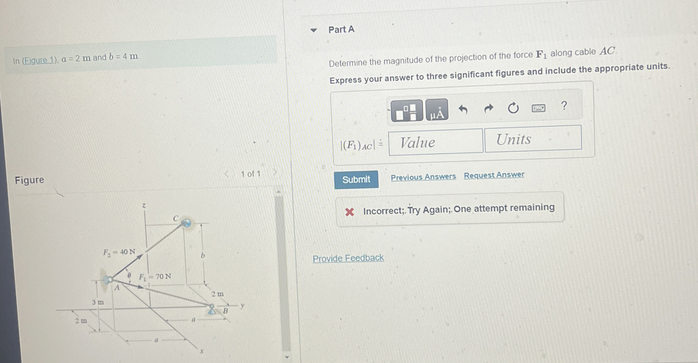 Part A Figure 1 ) , a = 2 m and b = 4 m Determine