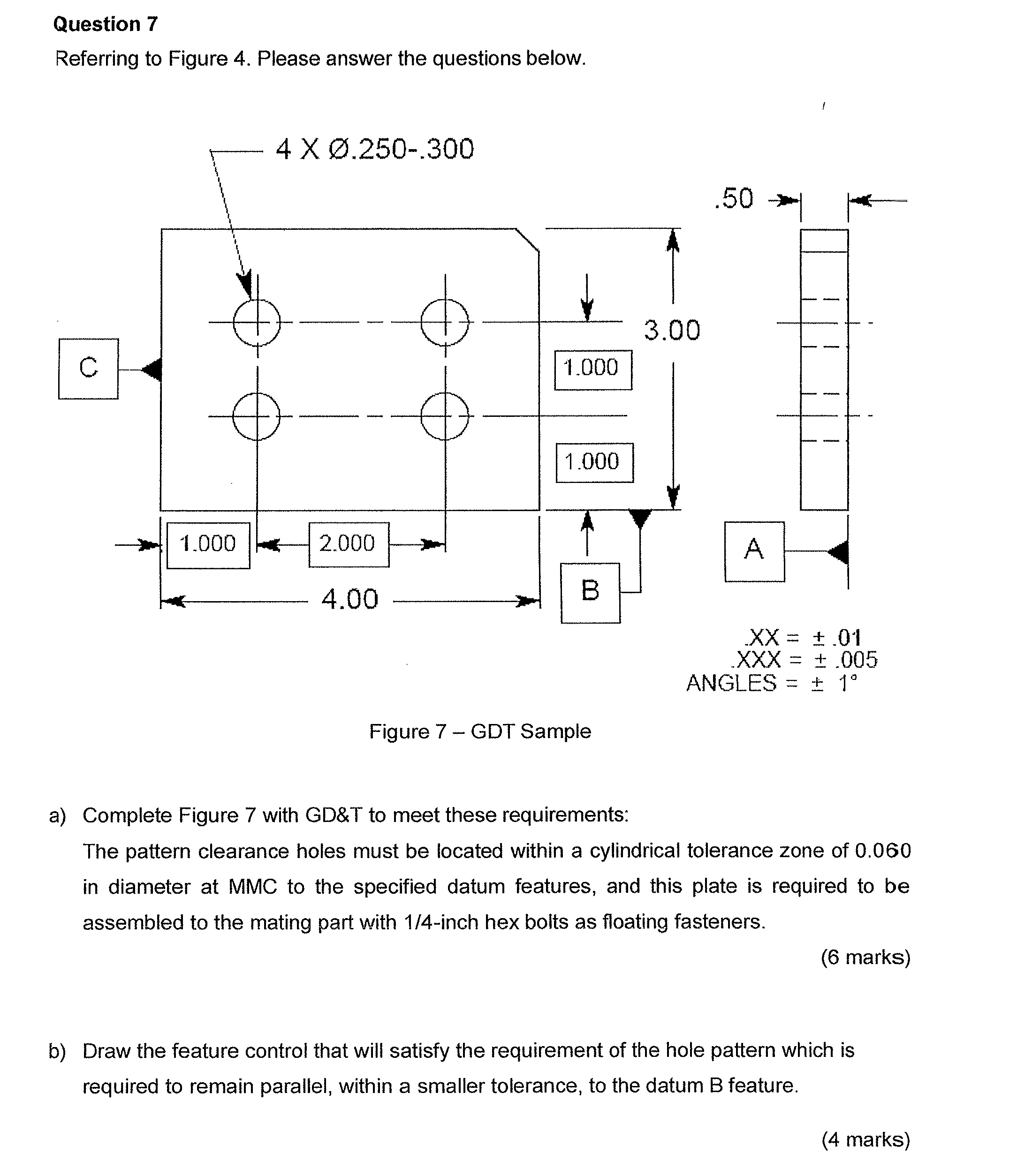 Question 7 Referring to Figure 4 . Please answer