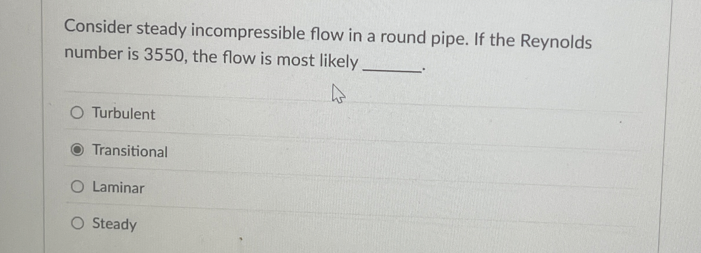 Consider steady incompressible flow in a round