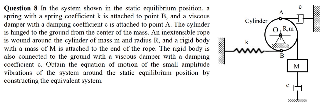 Question 8 In the system shown in the static