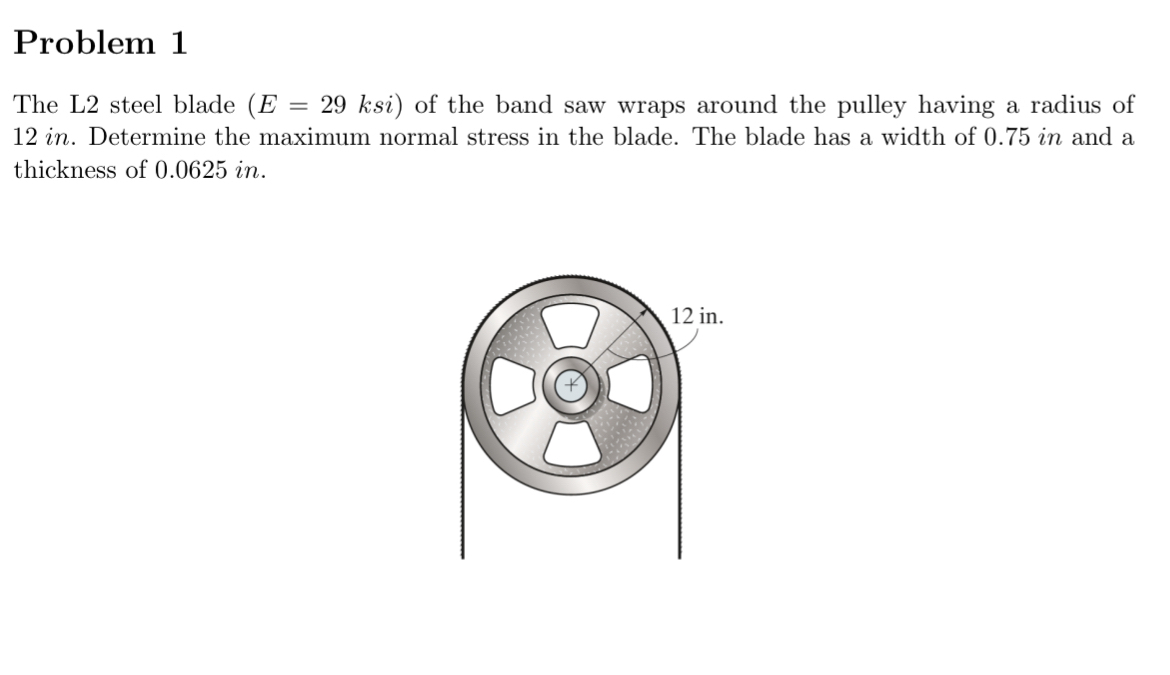Problem 1 The L 2 steel blade ( E = 2 9 ksi ) of