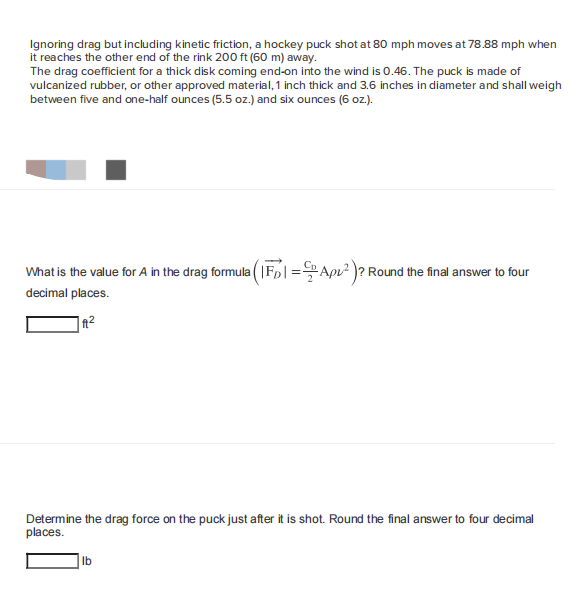 Ignoring drag but including kinetic friction, a