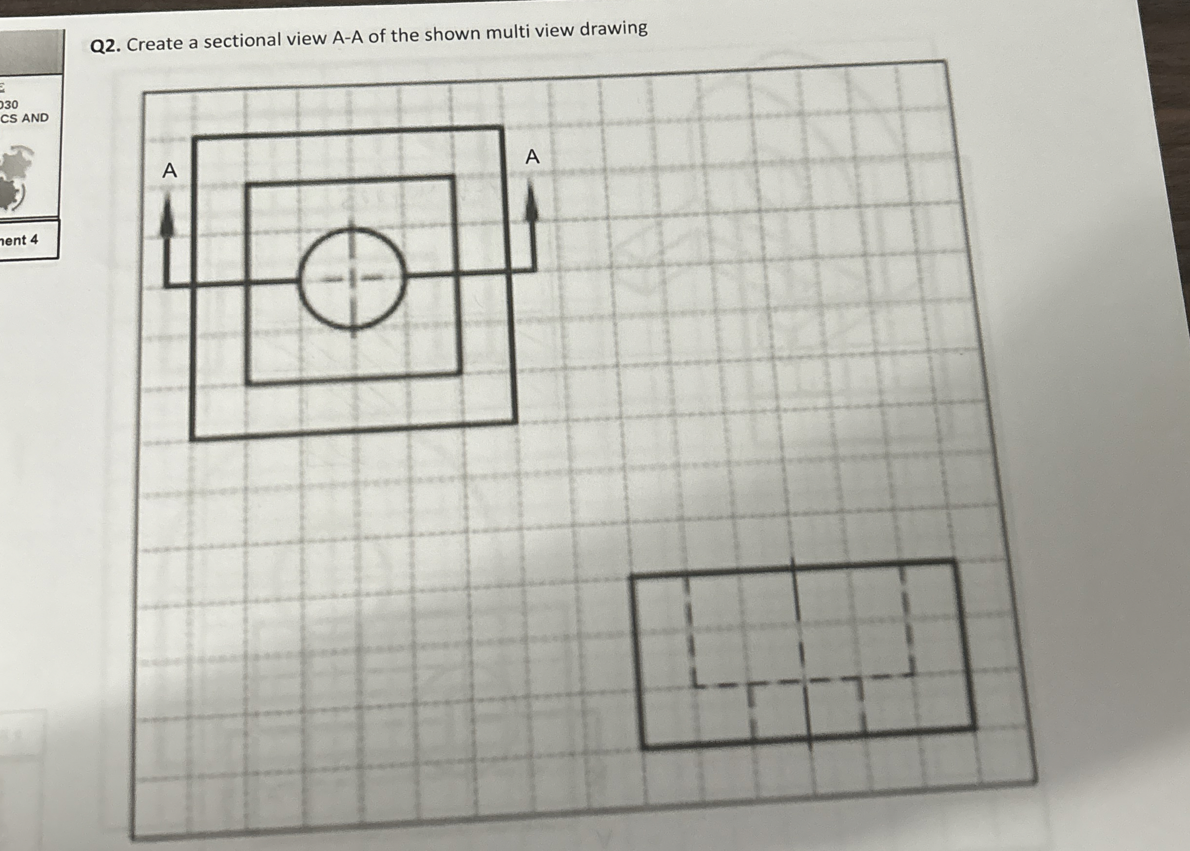 Q 2 . Create a sectional view A - A of the shown