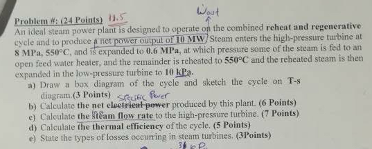 Problem #: ( 2 4 Points ) 1 1 . An ideal steam