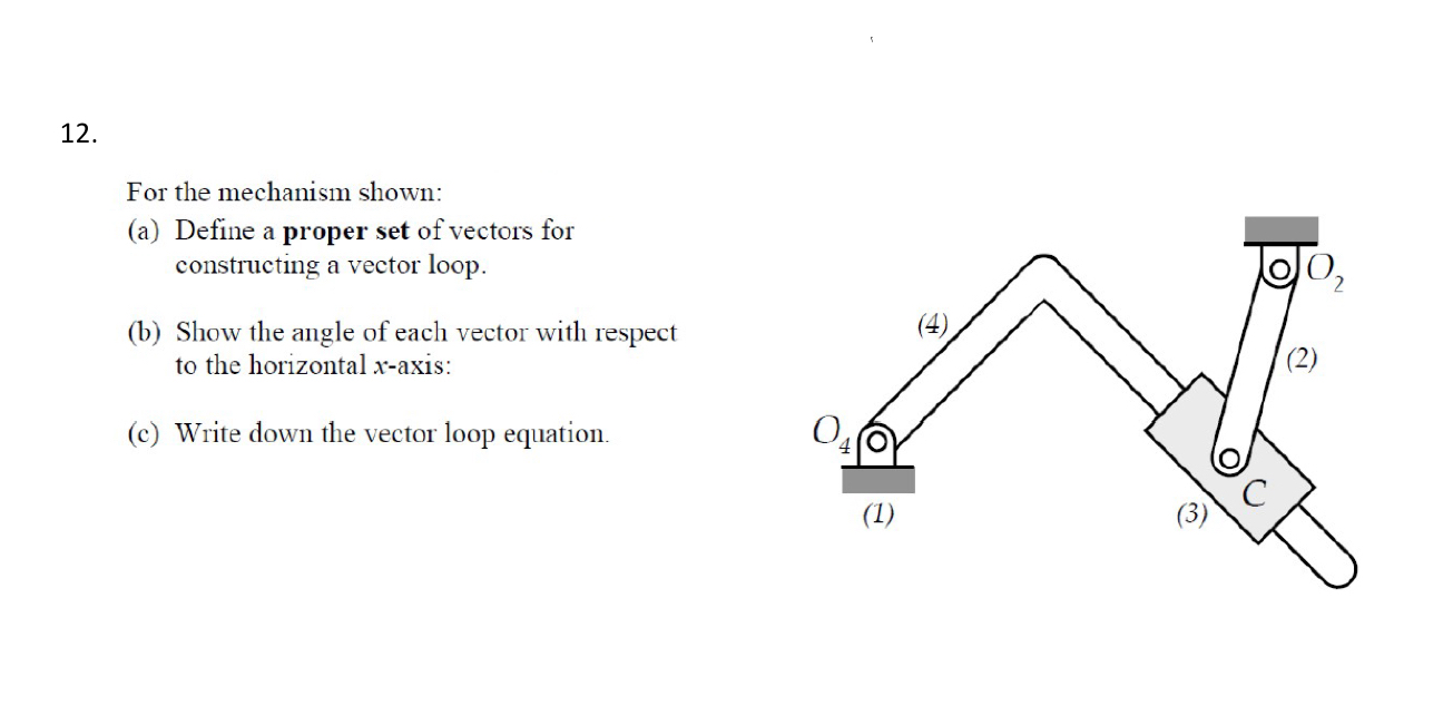 For the mechanism shown: ( a ) Define a proper