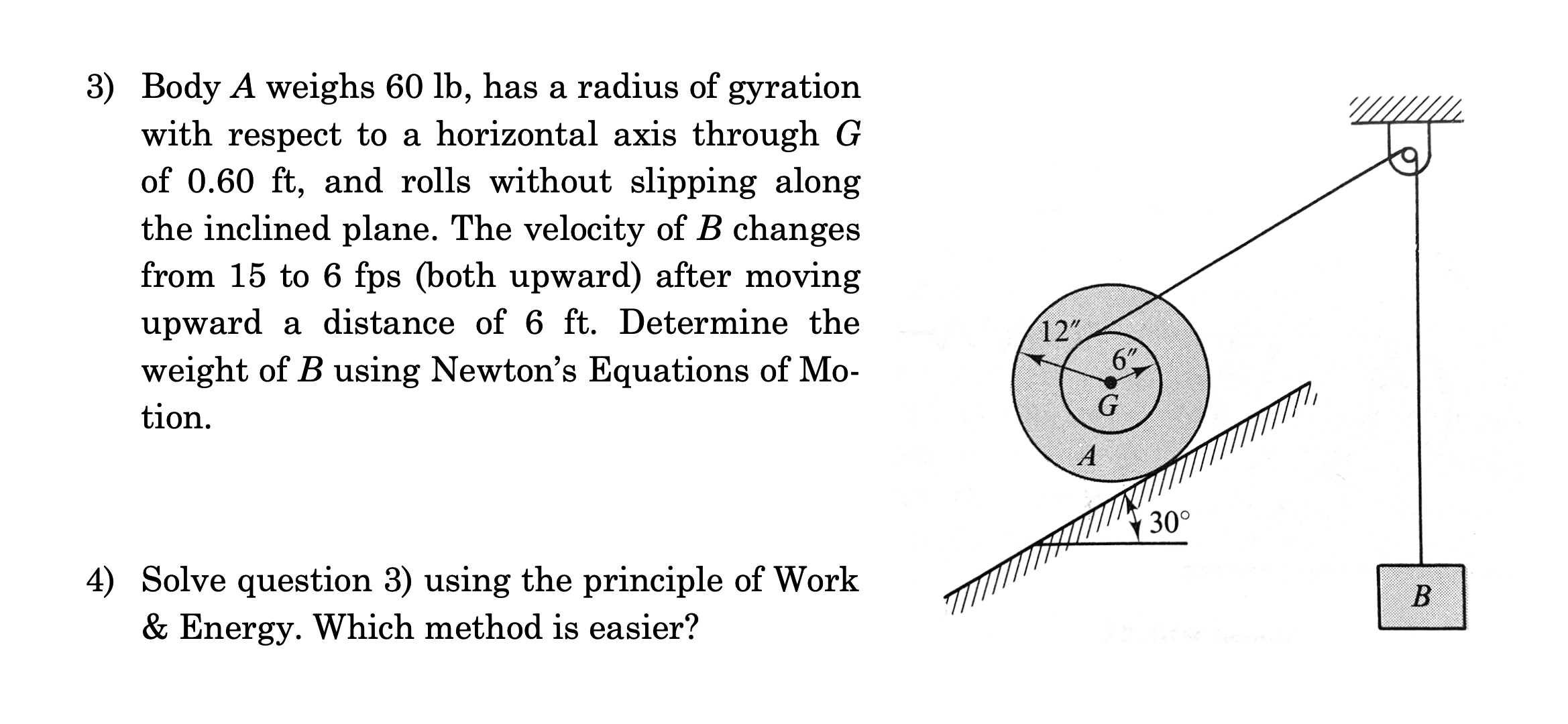 Body A weighs 6 0 lb , has a radius of gyration