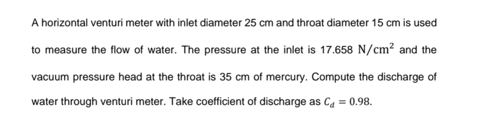 A horizontal venturi meter with inlet diameter 2