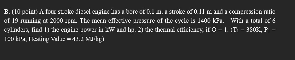 B . ( 1 0 point ) A four stroke diesel engine has