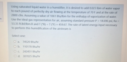 Using saturated liquid water in a humidifier, it