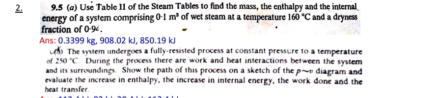 , 9 . 5 ( a ) Use Table II of the Steam Tables to