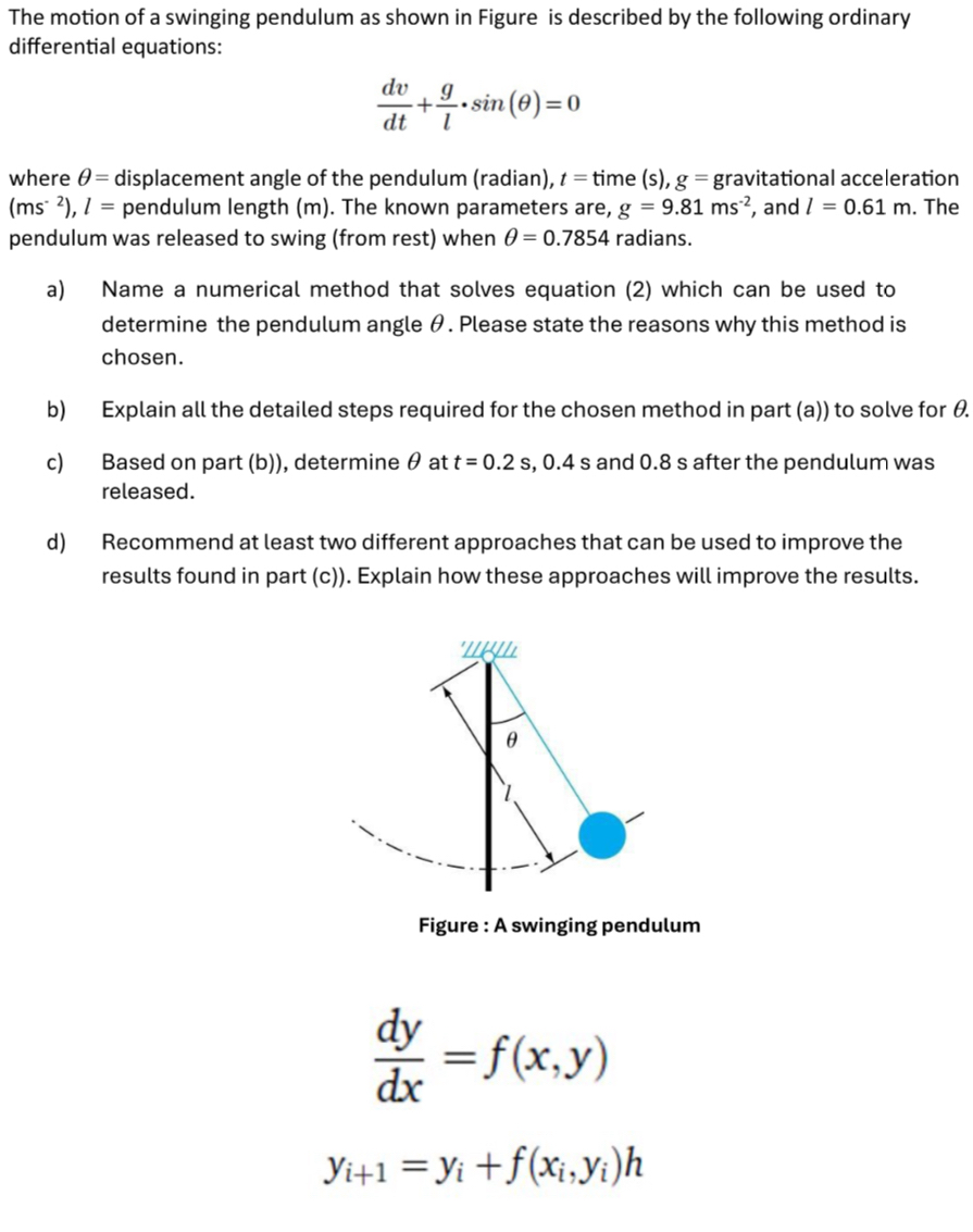 The motion of a swinging pendulum as shown in