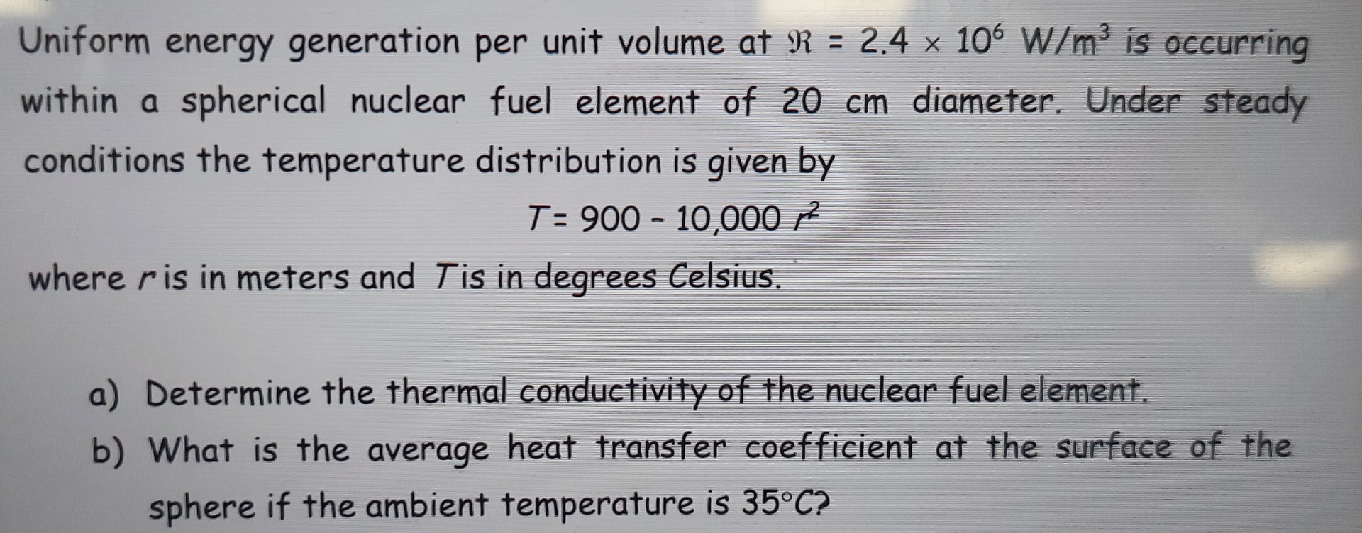 Uniform energy generation per unit volume at = 2