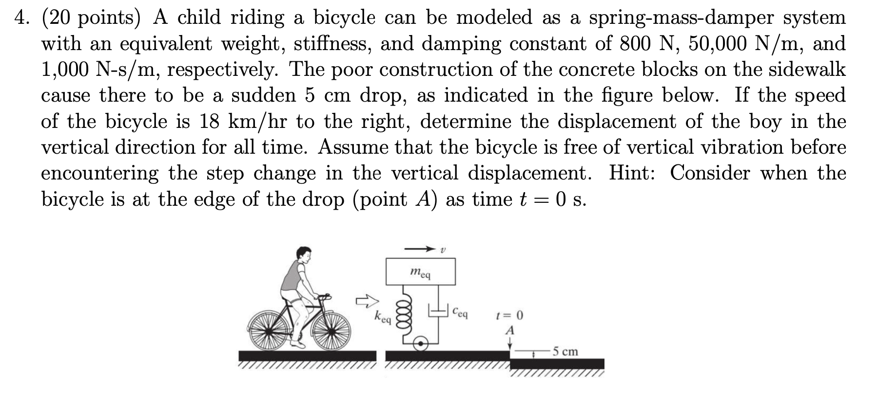 4 . ( 2 0 points ) A child riding a bicycle can