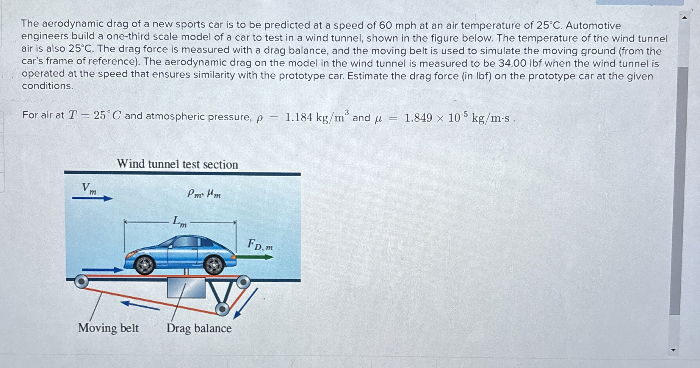 The aerodynamic drag of a new sports car is to be