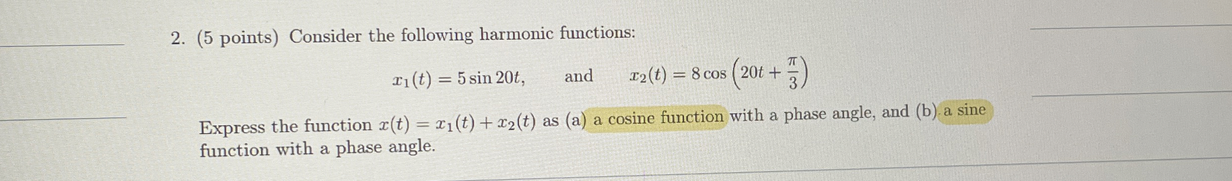 ( 5 points ) Consider the following harmonic