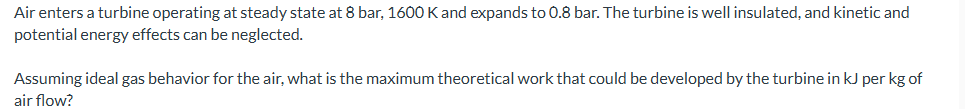 Air enters a turbine operating at steady state at