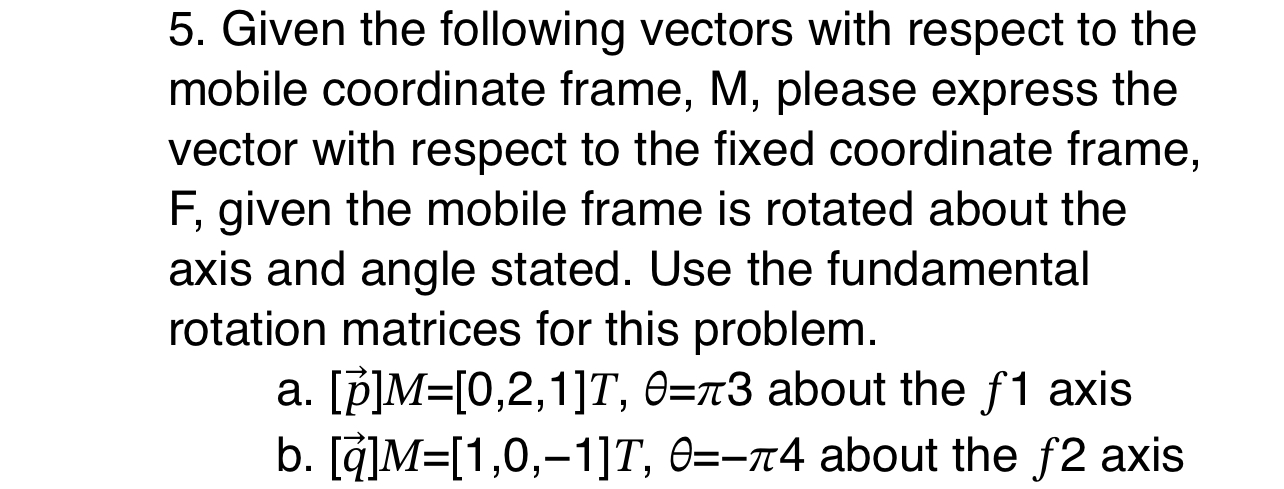 Given the following vectors with respect to the