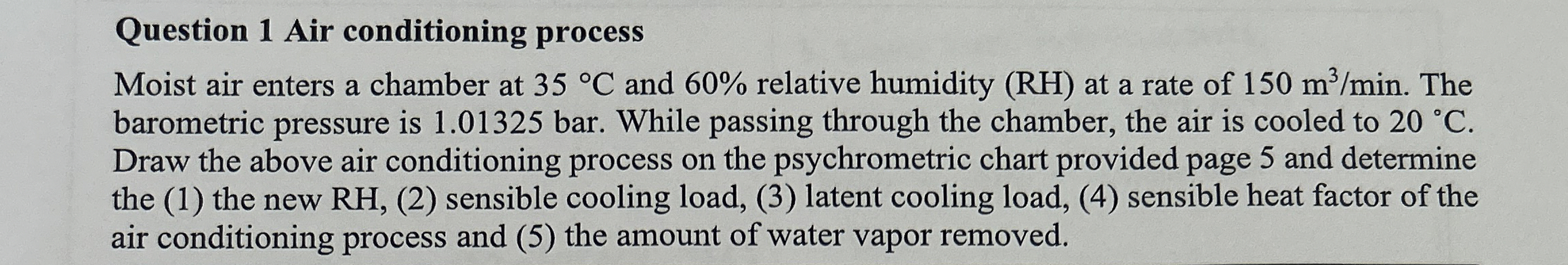 Question 1 Air conditioning process Moist air