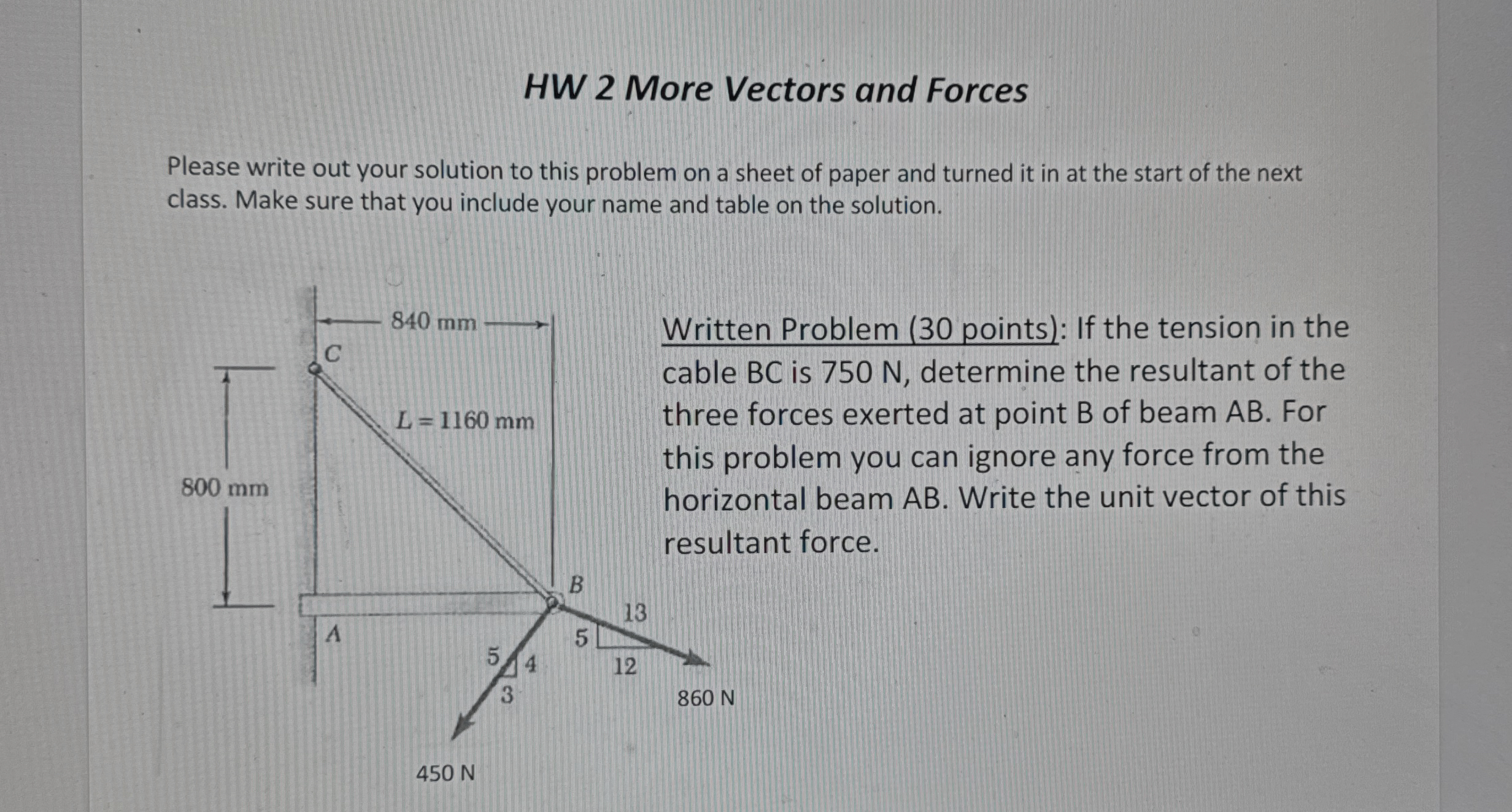 HW 2 More Vectors and Forces Please write out