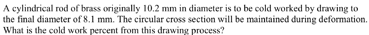 A cylindrical rod of brass originally 1 0 . 2 mm