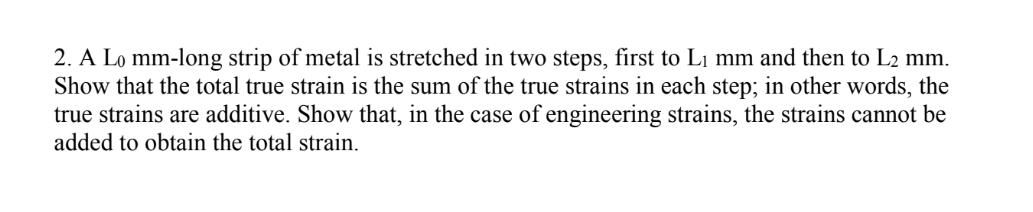 A L 0 m m - long strip of metal is stretched in