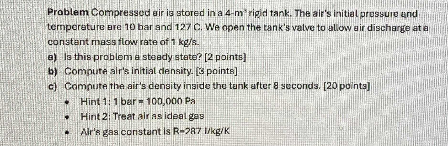 Problem Compressed air is stored in a 4 - m 3