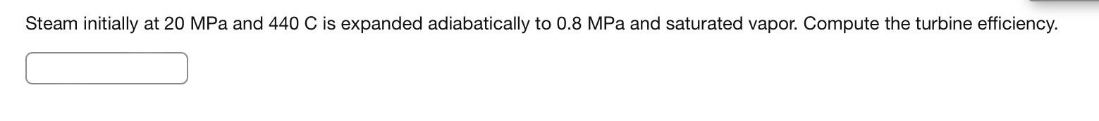 Steam initially at 2 0 MPa and 4 4 0 C is