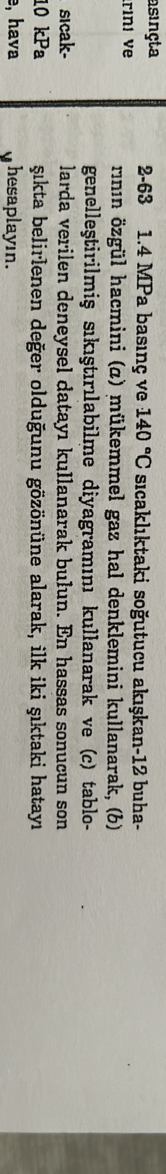 2 - 6 3 1 . 4 MPa bas n ve 1 4 0 C s cakl ktaki
