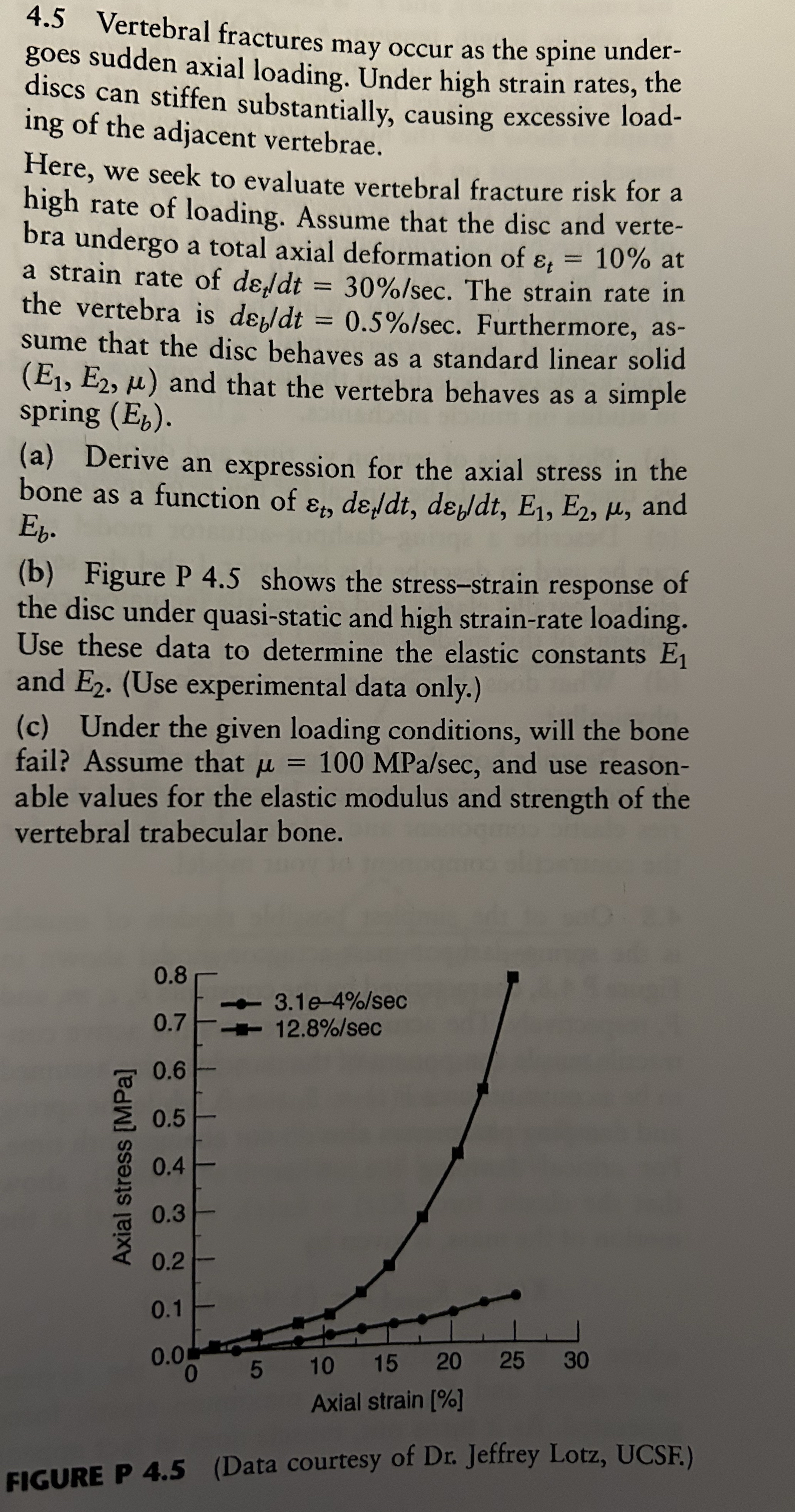 4 . 5 Vertebral fractures may occur as the spine
