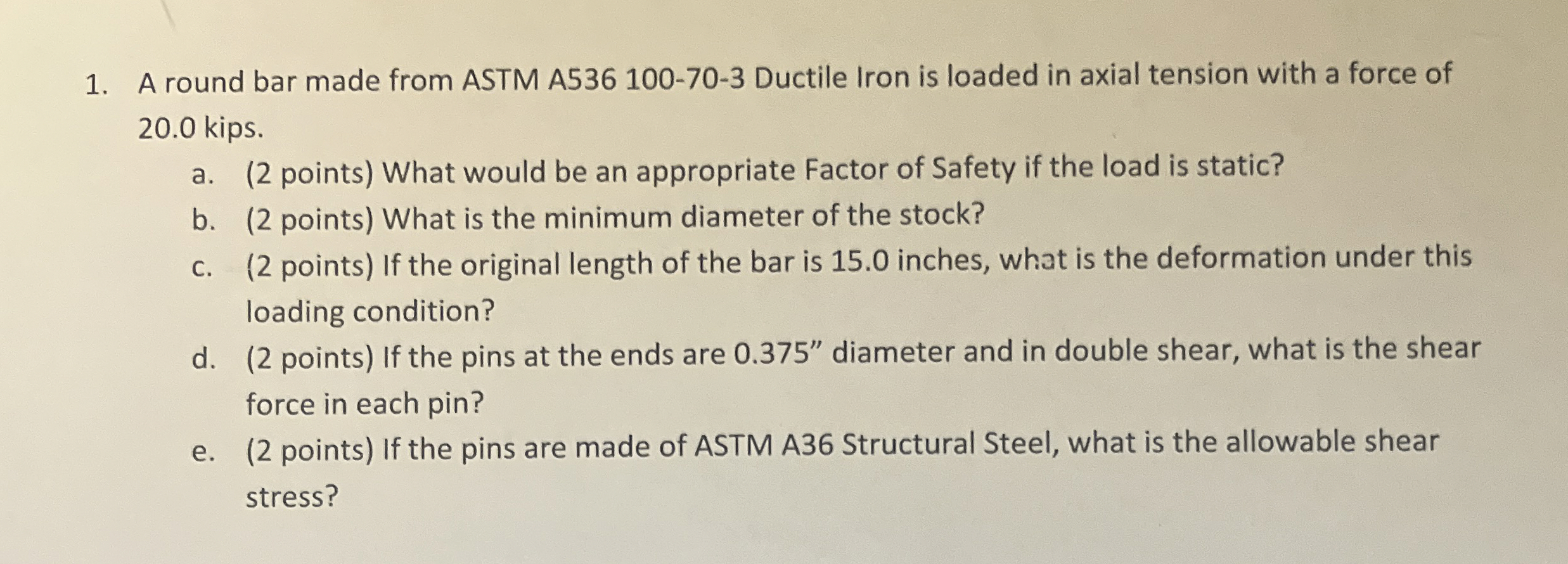 A round bar made from ASTM A 5 3 6 1 0 0 - 7 0 -