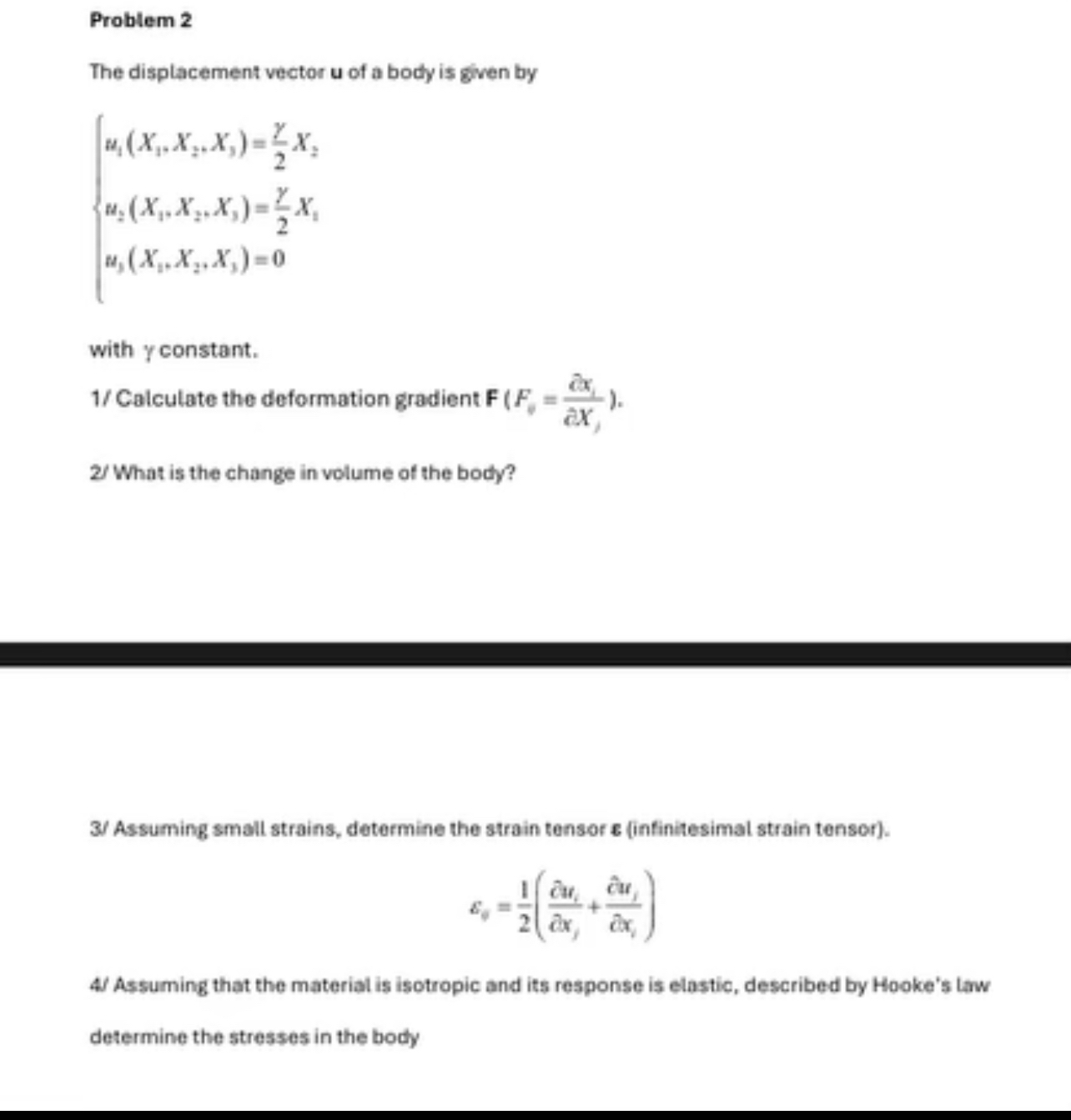 Problem 2 The displacement vector u of a body is