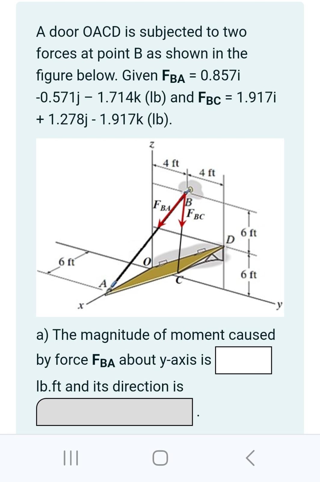 A door OACD is subjected to two forces at point B
