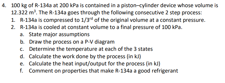1 0 0 kg of R - 1 3 4 a at 2 0 0 kPa is contained