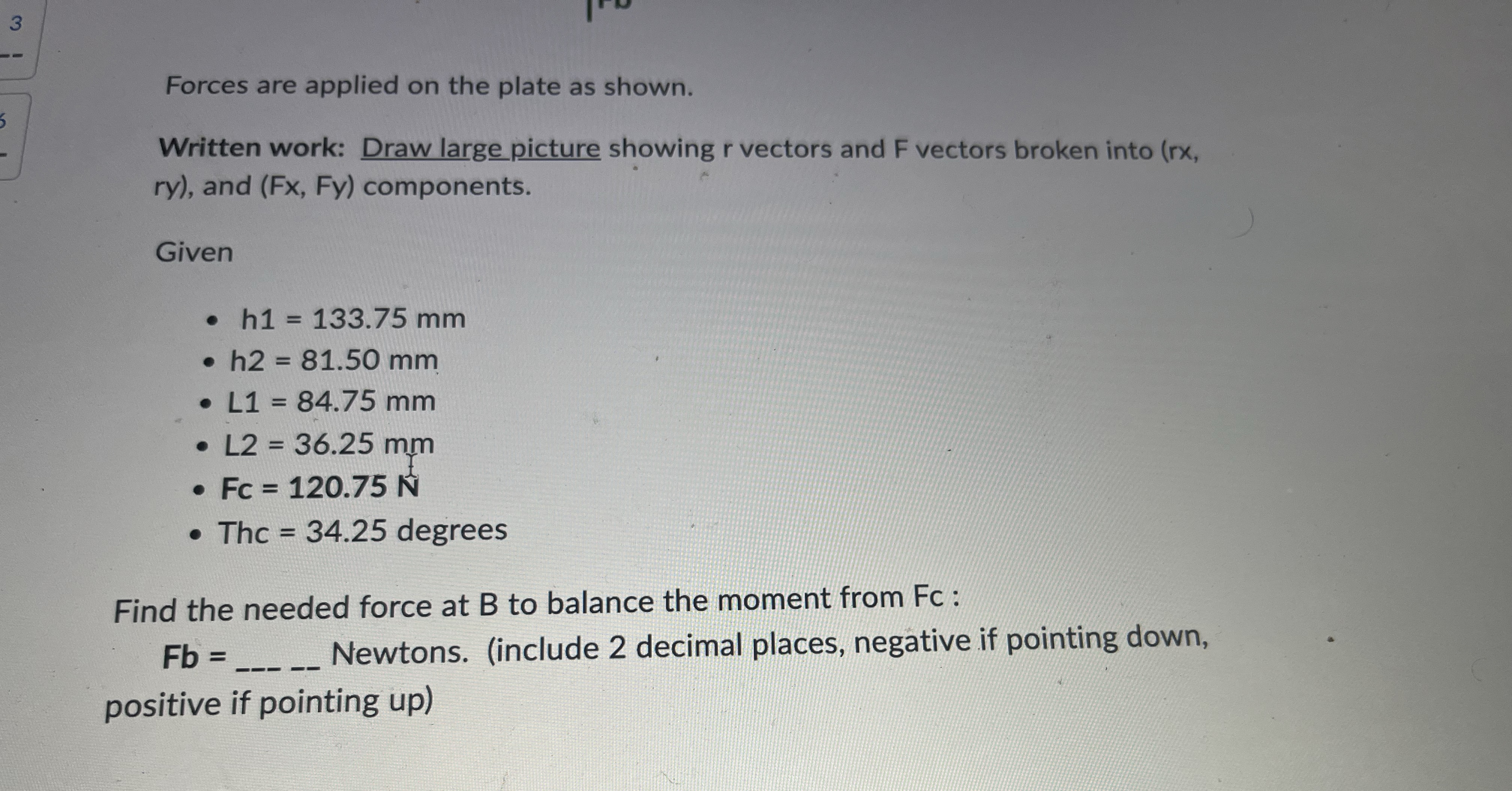 Forces are applied on the plate as shown. Written