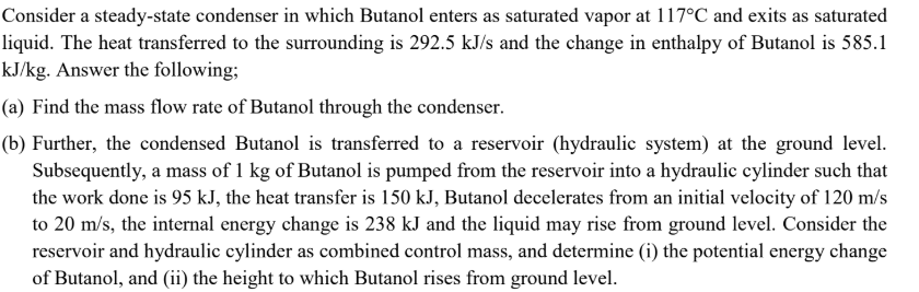 Consider a steady - state condenser in which