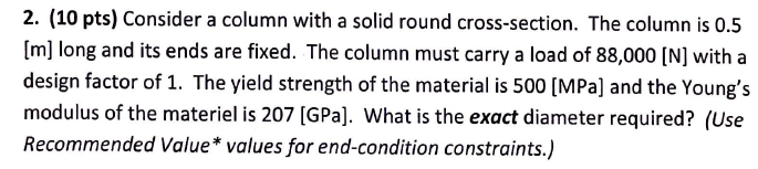 2 . ( 1 0 pts ) Consider a column with a solid
