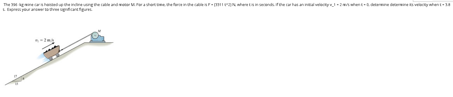 The 3 9 6 - kg mine car is hoisted up the incline