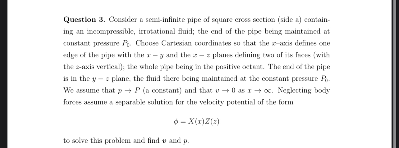 Question 3 . Consider a semi - infinite pipe of