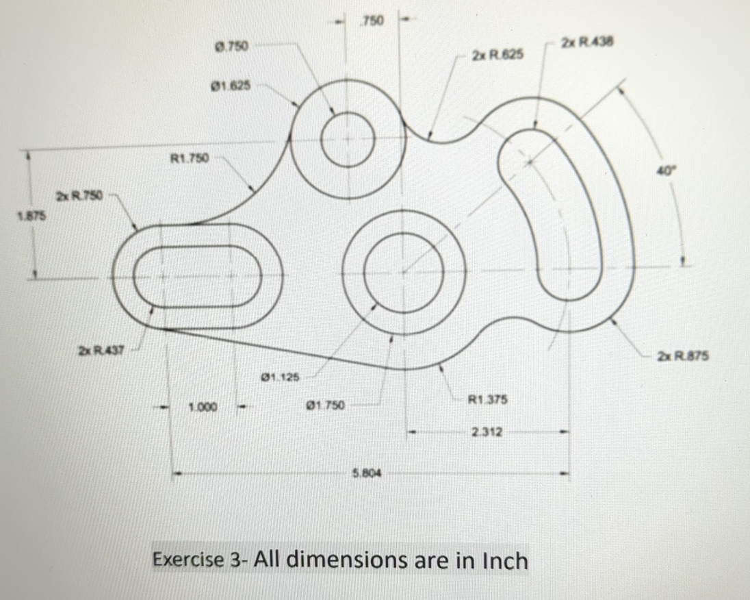 Exercise 3 - All dimensions are in Inch. can