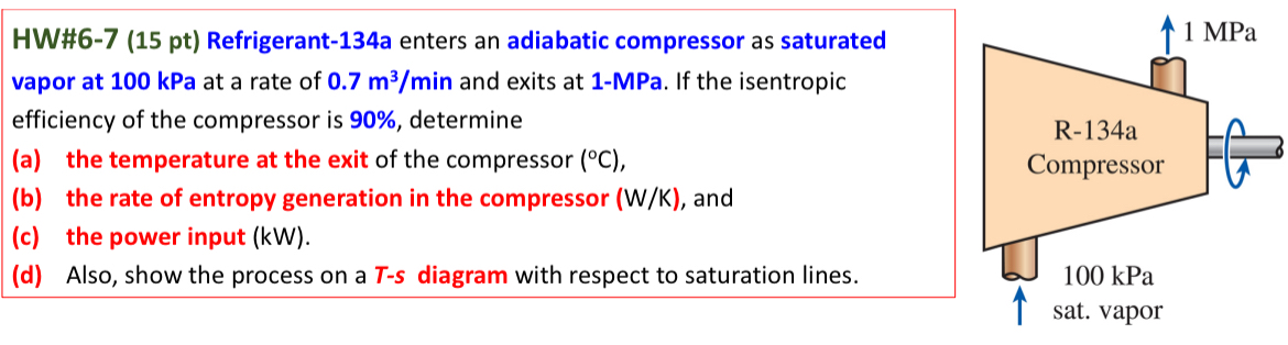 HW# 6 - 7 ( 1 5 pt ) Refrigerant - 1 3 4 a enters