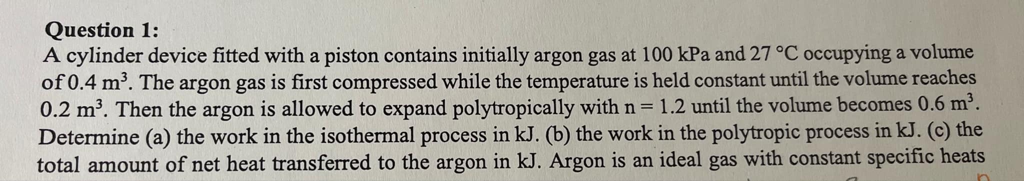 Question 1 : A cylinder device fitted with a