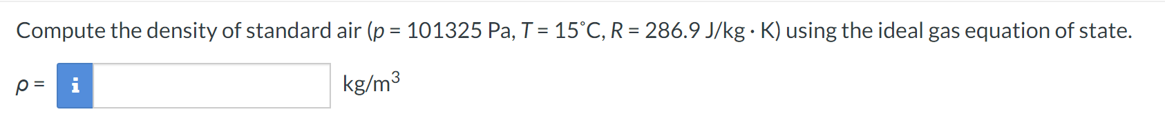 Compute the density of standard air ( p = 1 0 1 3