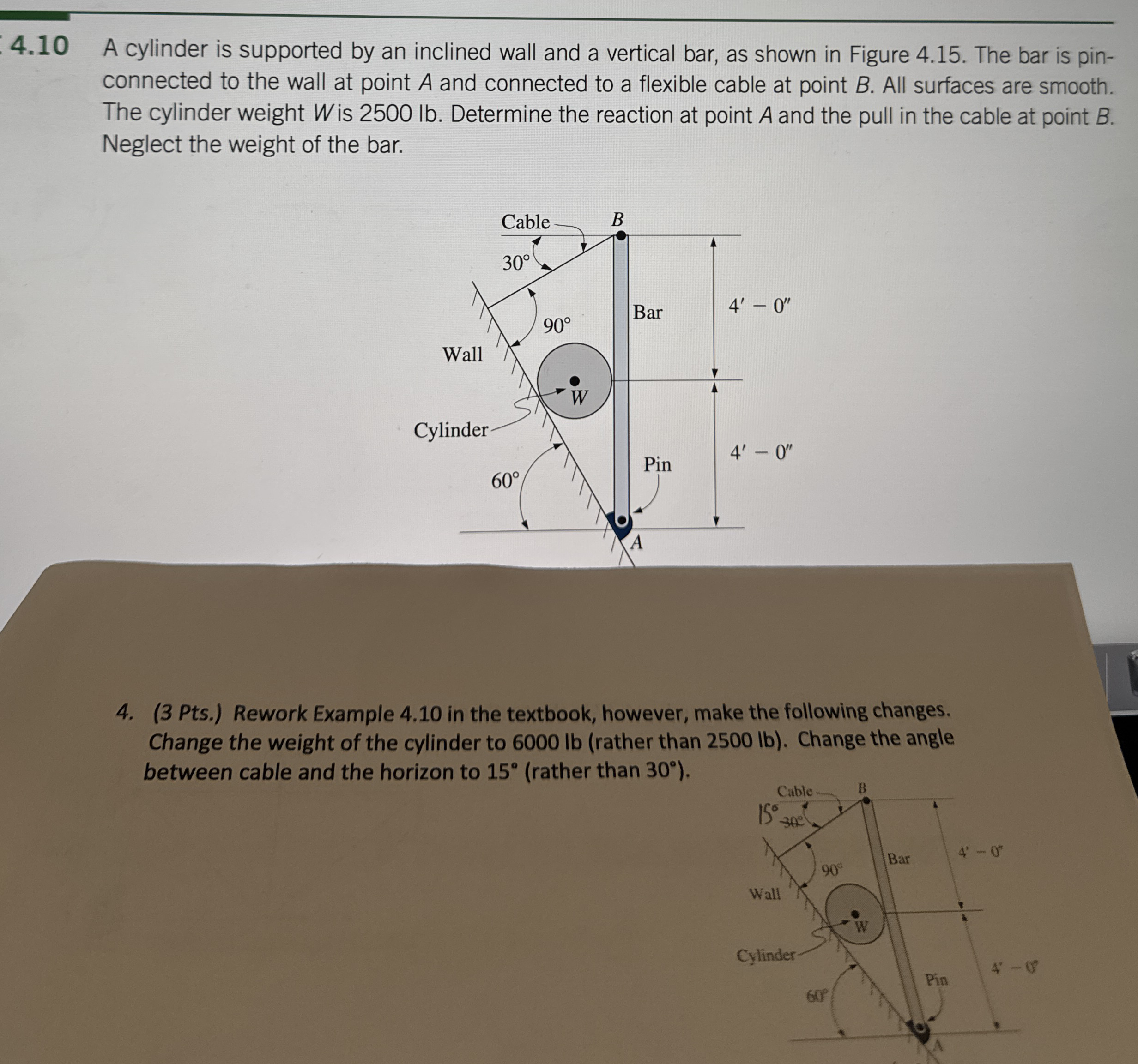 4 . 1 0 A cylinder is supported by an inclined