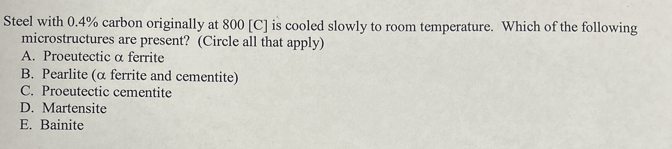 Steel with 0 . 4 % carbon originally at 8 0 0 [ C