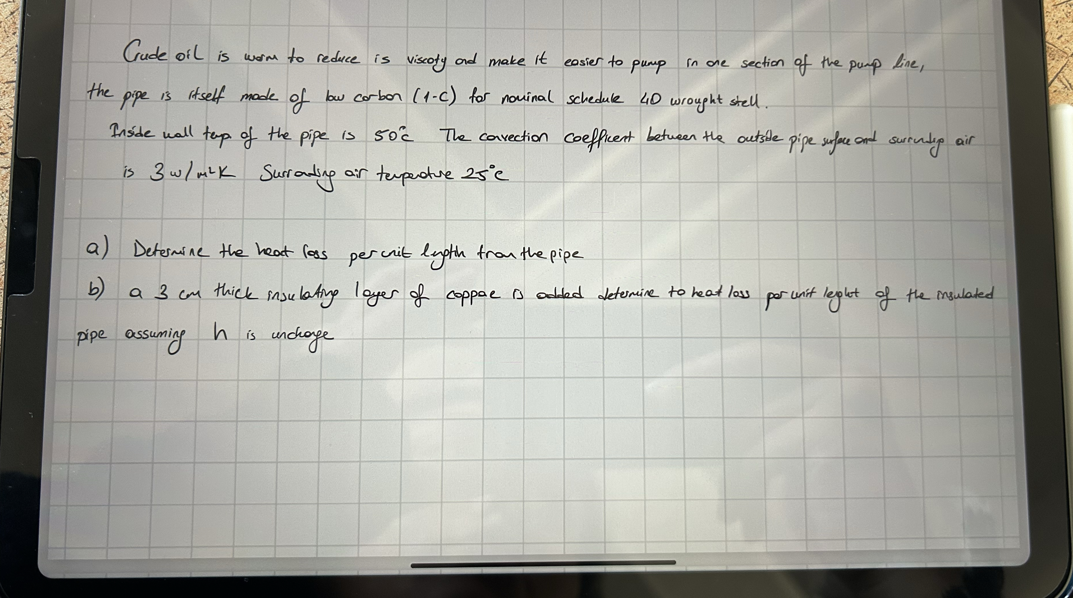 Crude orl is worm to reduce is viscoty ad make it