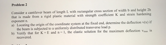 1 . Consider a cantilever beam of length L with