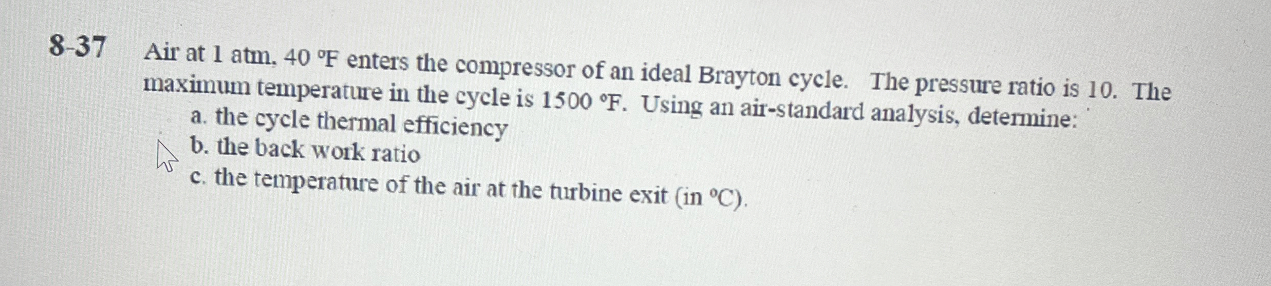 8 - 3 7 Air at 1 atm, 4 0 F enters the compressor