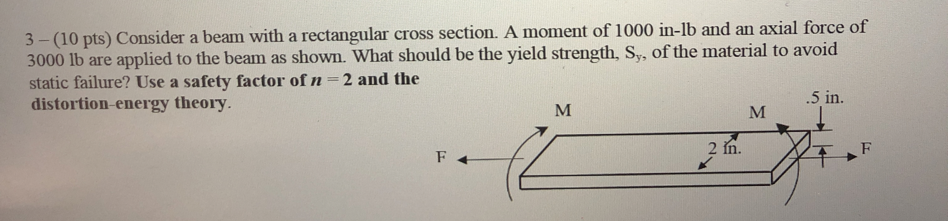 3 - ( 1 0 pts ) Consider a beam with a