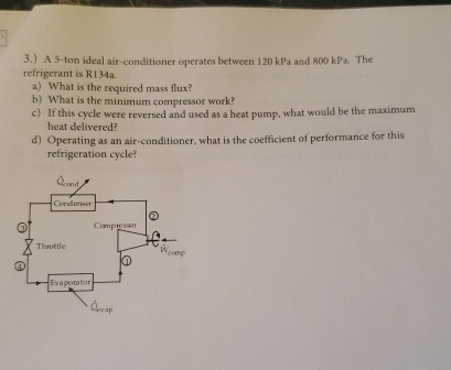 3 . ) A 5 - ton ideal air - conditioner operates