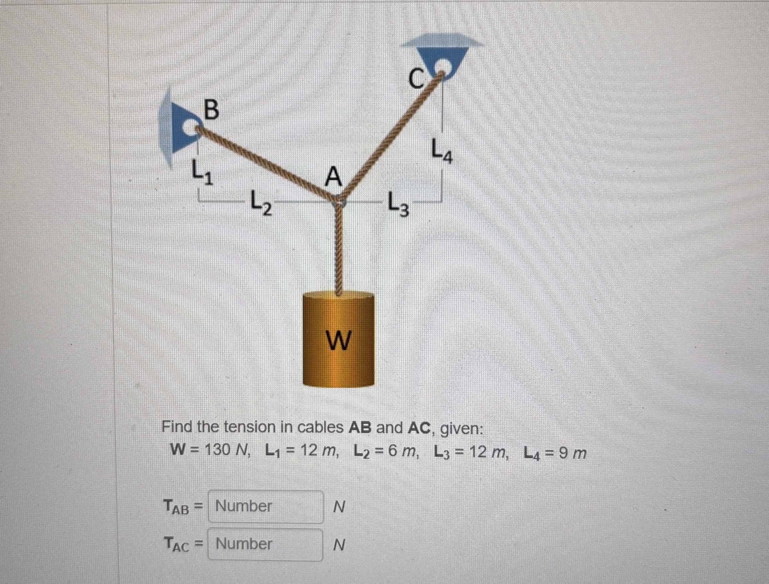 Find the tension in cables A B and A C , given: W